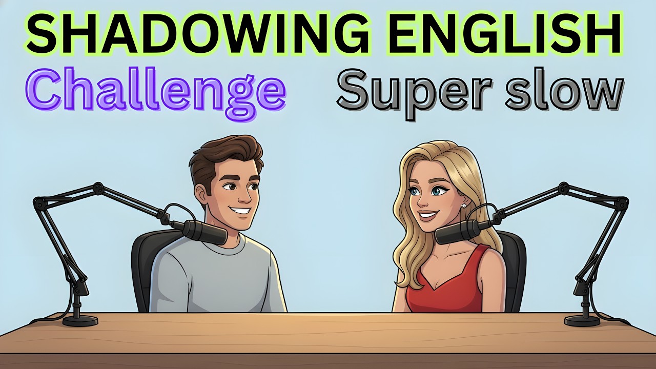Super Slow Shadowing English Practice Day 1 | Speak Fluently With Everyday English Talk