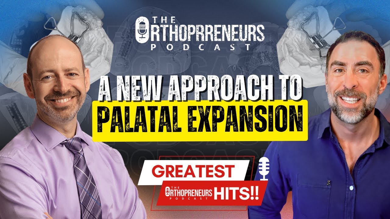 A New Less Approach Towards Palatal Expansion in Adults w/ Dr. Ilya Lipkin | Greatest Hits Series