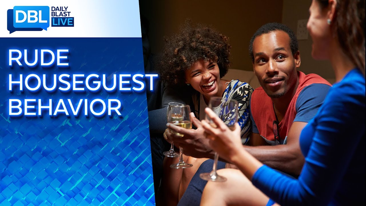 How Rude! Etiquette Experts Share the Behaviors that Make You a Bad House Guest