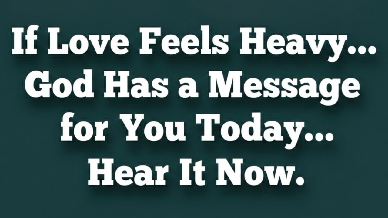 ✝️ GOD SAYS: Love Was Never Meant to Feel This Heavy — Here’s the Truth...