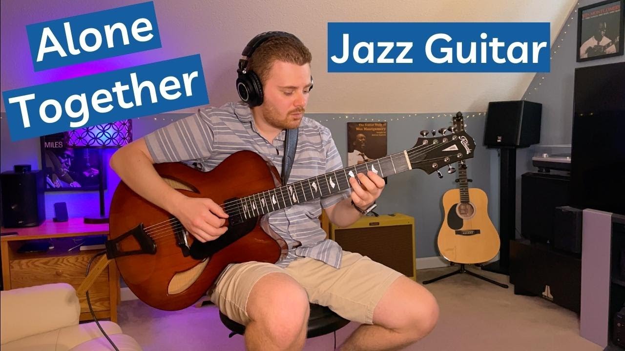 Alone Together- Jazz Guitar