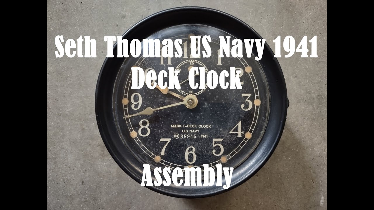 Seth Thomas 1941 US Navy Deck Clock &ndash; Assembly