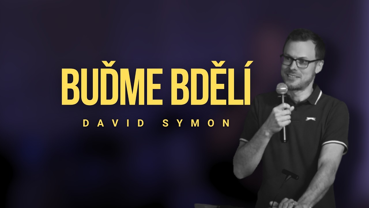Buďme bdělí | David Symon | 8.3.2026