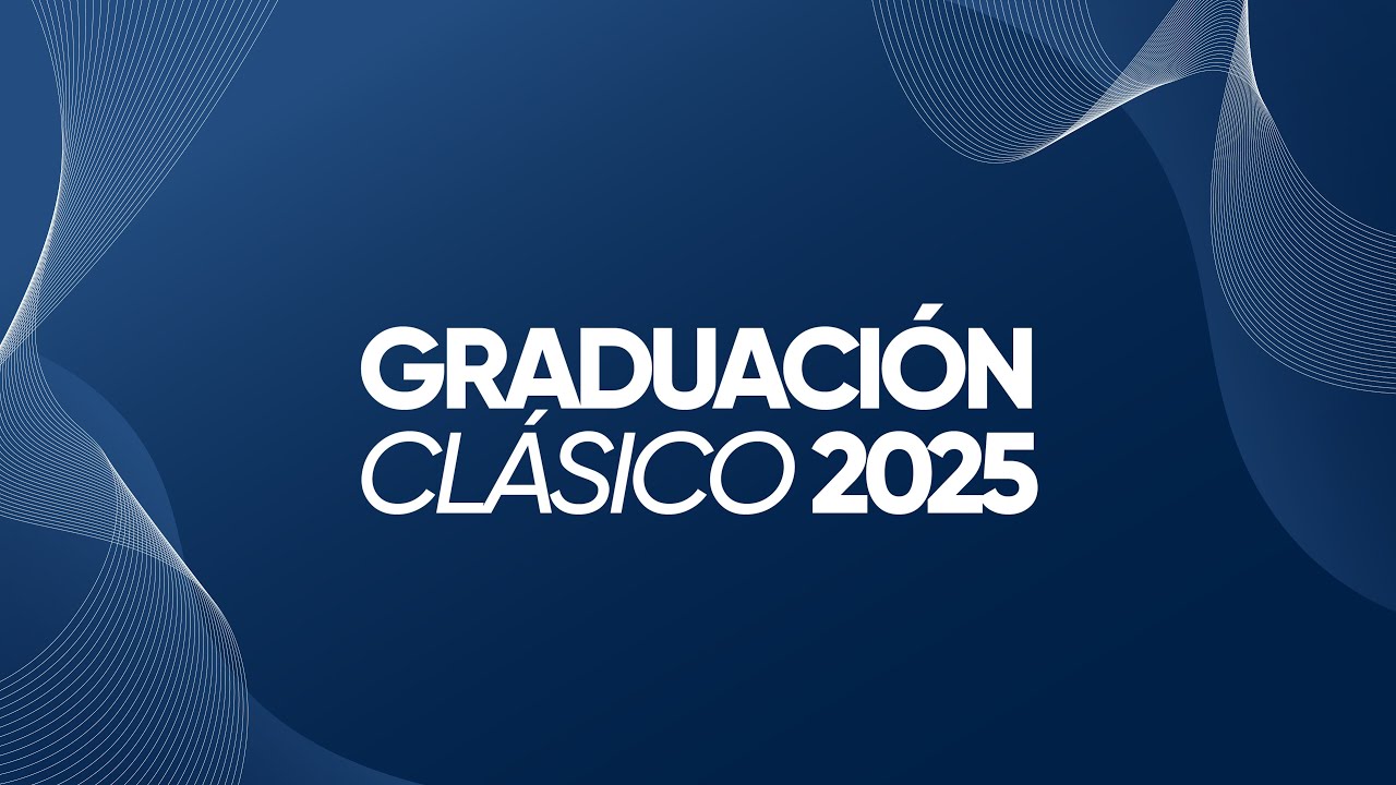 GRADUACIÓN CLÁSICO 2025