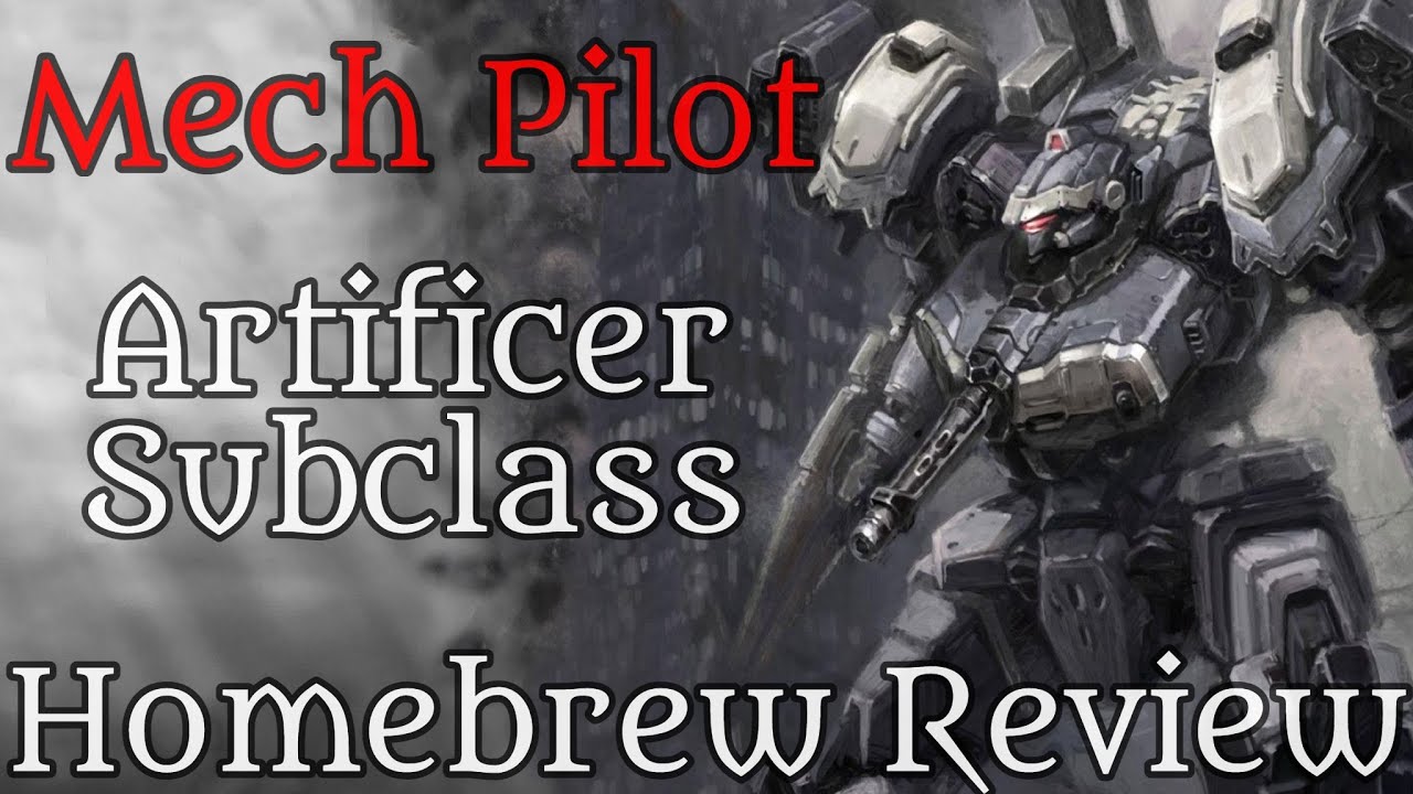 The Mech Pilot: Artificer Subclass Review (D&D 5e) (Homebrew)