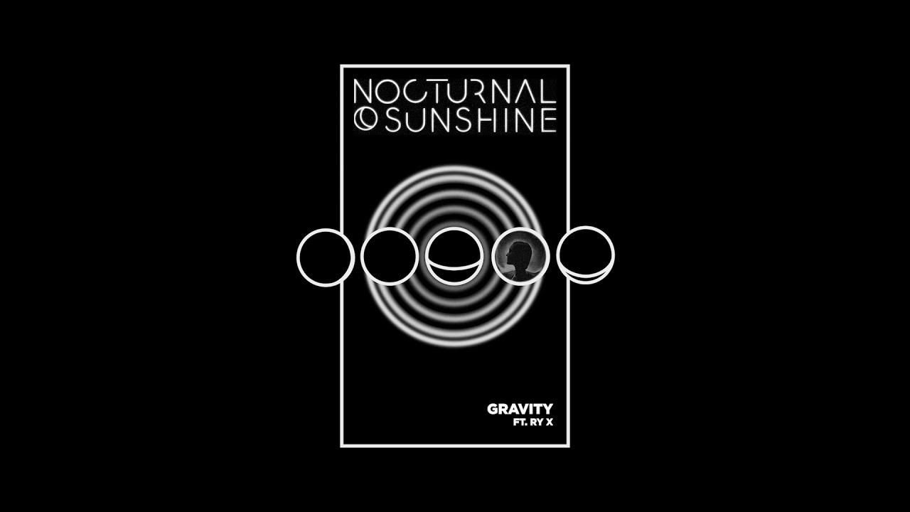 Nocturnal Sunshine - Gravity ft. RY X (Official Audio)