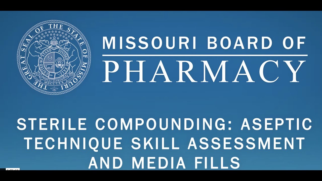 sterile compounding  aseptic technique skill assessment and media fills  august 25, 2016 540p