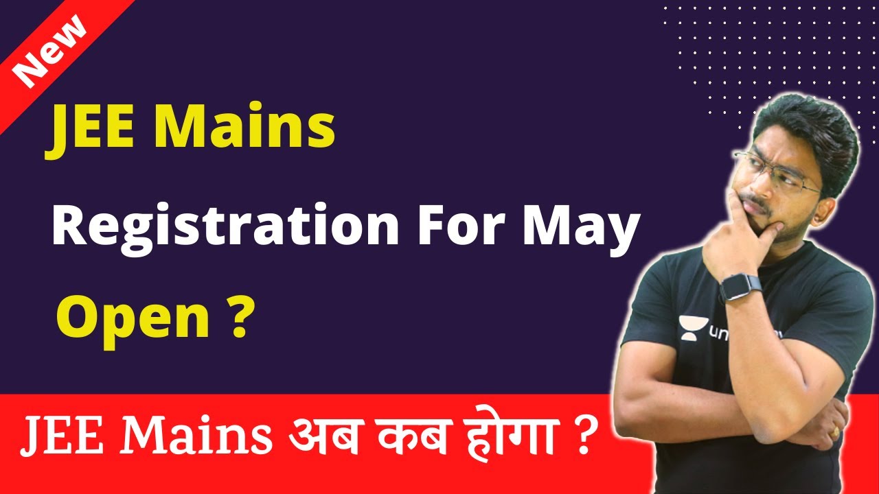 🔥JEE Mains Expected Date 2021 | JEE Main May 2021 Registration | JEE Main Result 2021