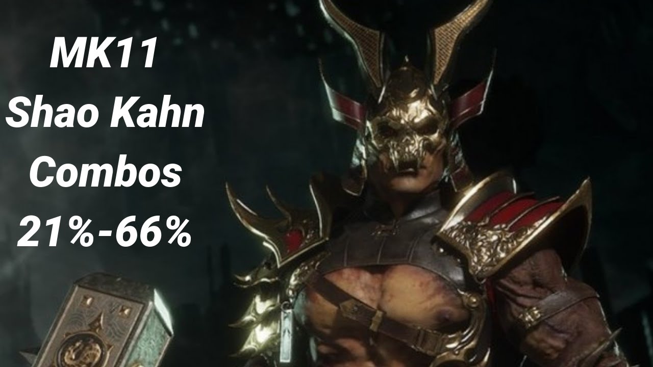 MK11: Shao Kahn Combos (21%-66%) Competitive Mode