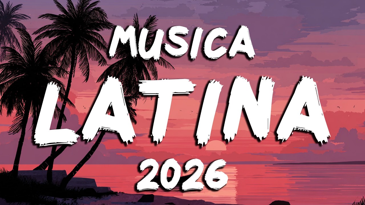 POP LATINO MIX 2026 🍉 LO MÁS NUEVO DEL MARZO 2026 | MUSICA NUEVA LATINA 2026 EXITOS DEL VERANO
