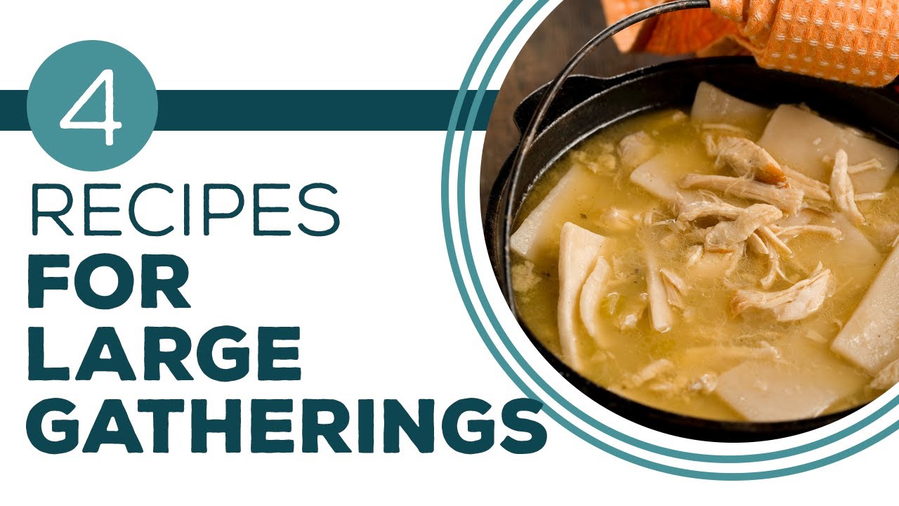 Full Episode Fridays: Cooking for a Crowd - 4 Recipes for Large Gatherings
