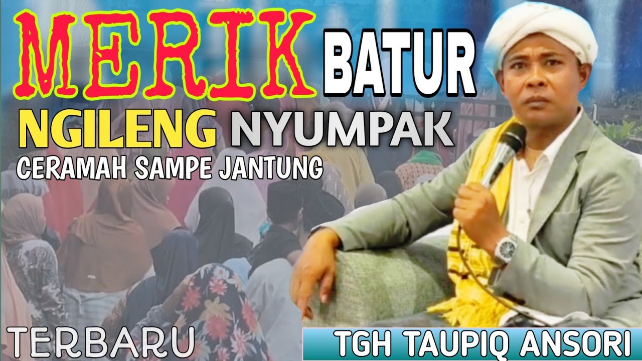 Nyumpak Nyenak | TUAN GURU TAUFIQ ANSORI QH | Ceramah Lombok Lucu Sepesial Bulan Ramadhan 