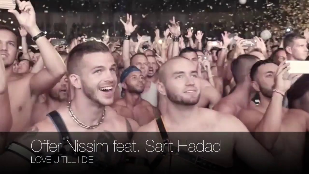 Offer Nissim ft. Sarit Hadad - Love U Till I Die (Official)