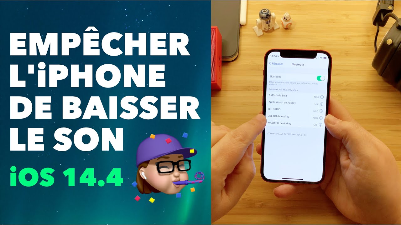 Empêcher l'iPhone de baisser le son • AirPods, enceintes, auto-radio, casques, écouteurs !