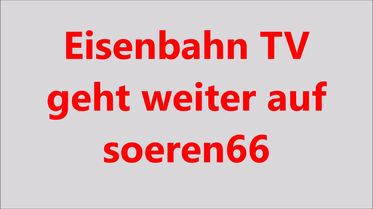 Eisenbahn TV geht weiter
