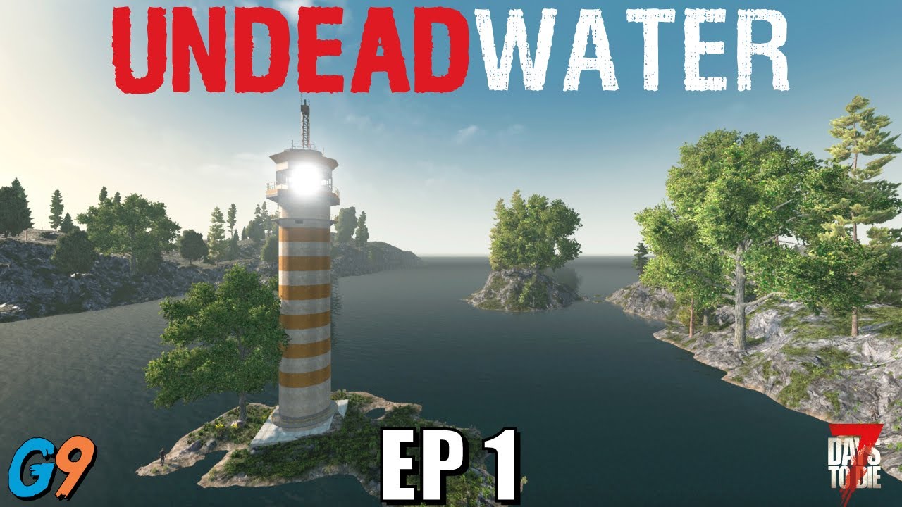 7 Days To Die - Undead Water Mod EP1 (Getting Started)