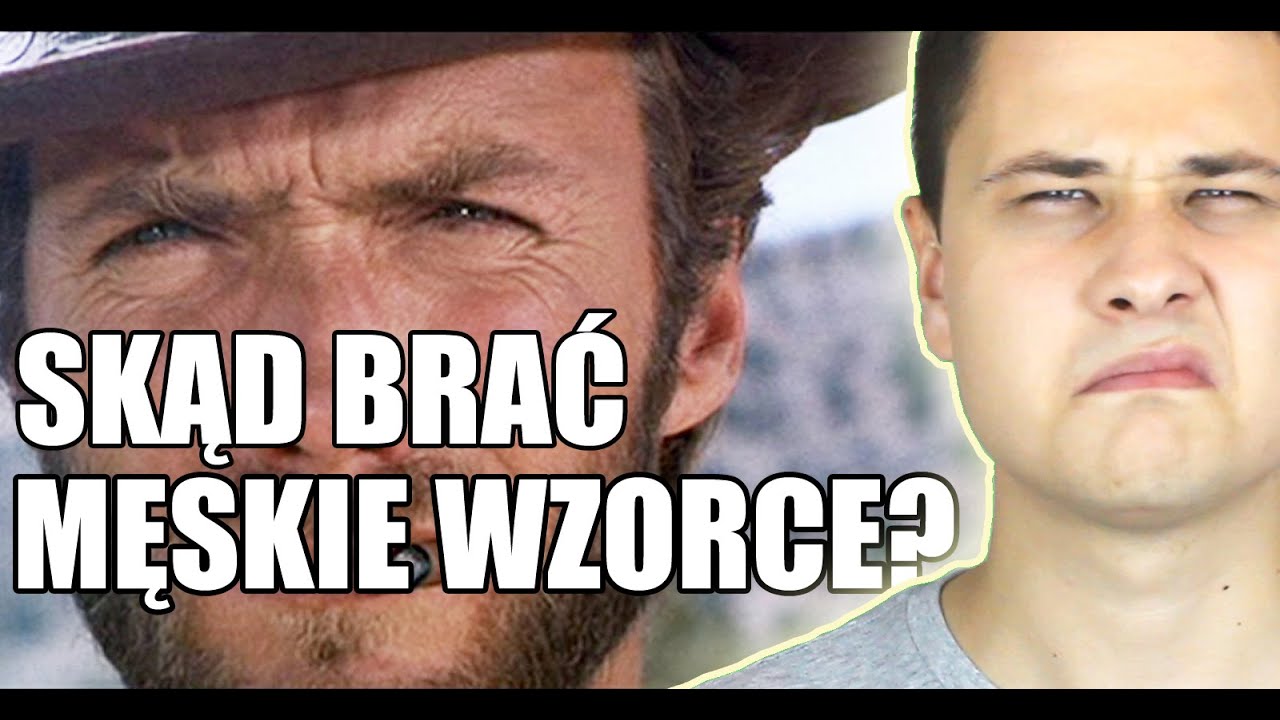 Męskie wzorce - skąd je brać?