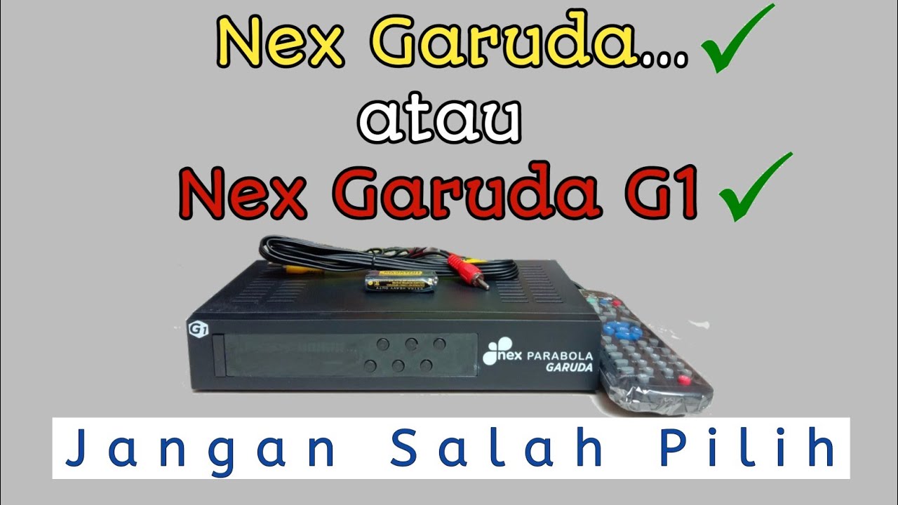 Receiver Nex Garuda Dan Nex Garuda G1 Sepintas Mirip, Jangan Salah Pilih