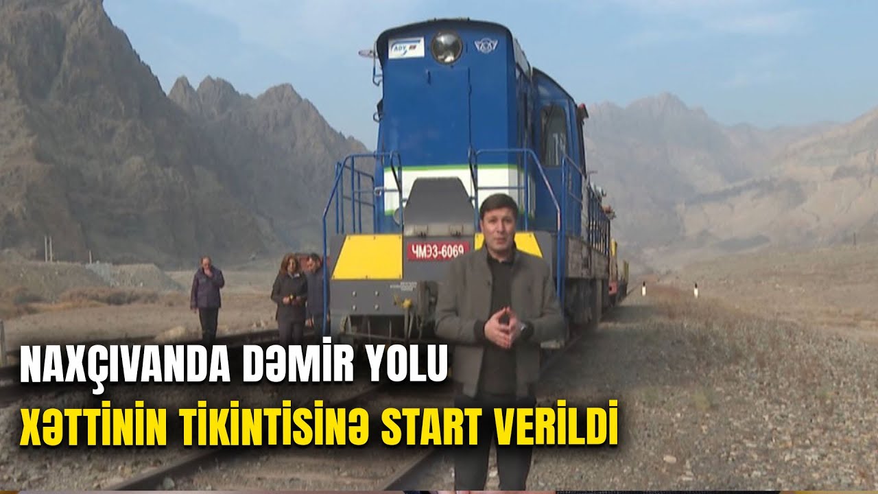 NAXÇIVANDA DƏMİR YOLU XƏTTİNİN TİKİNTİSİNƏ START VERİLDİ