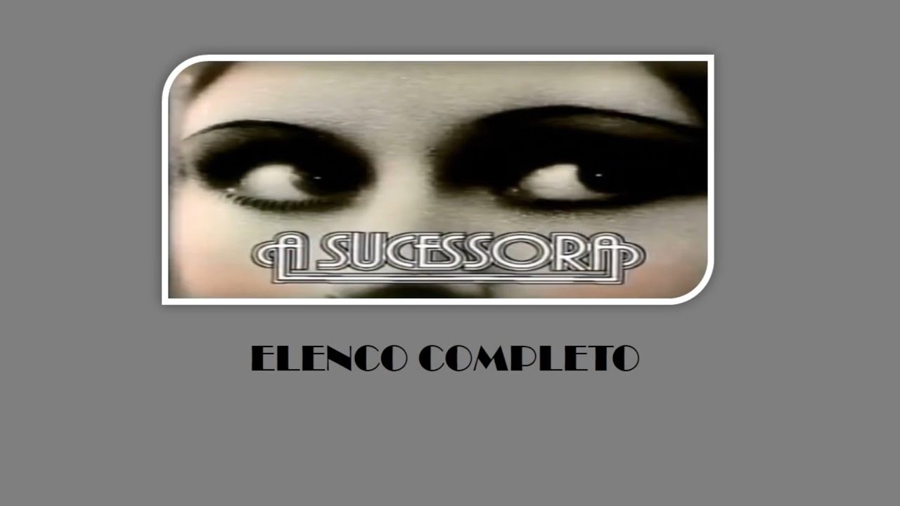 ELENCO DE A SUCESSORA