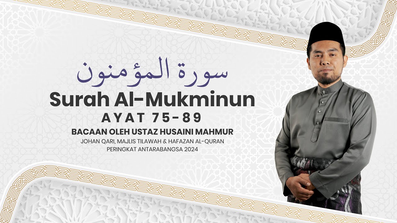 USTAZ HUSAINI MAHMUR • Surah al-Mukminun Ayat 75-89 | سورة المؤمنون