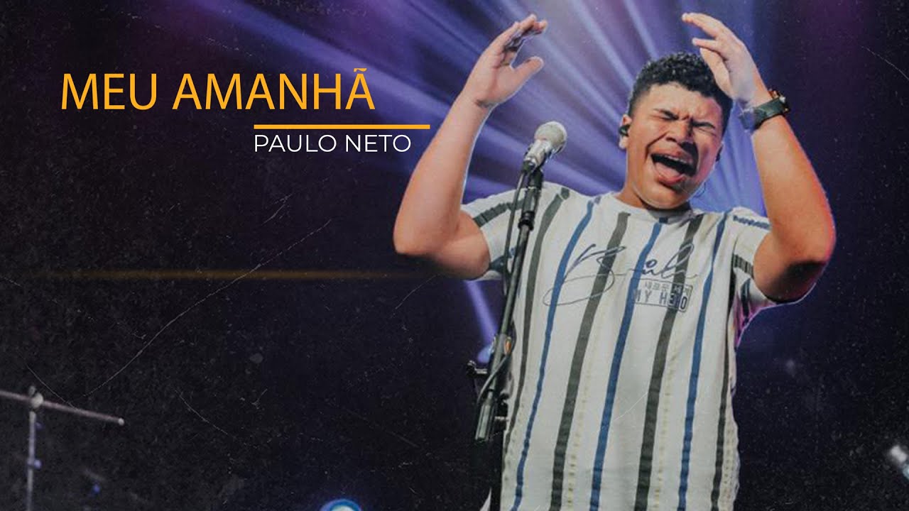 Paulo Neto | Meu Amanhã (Cover Eli Soares)