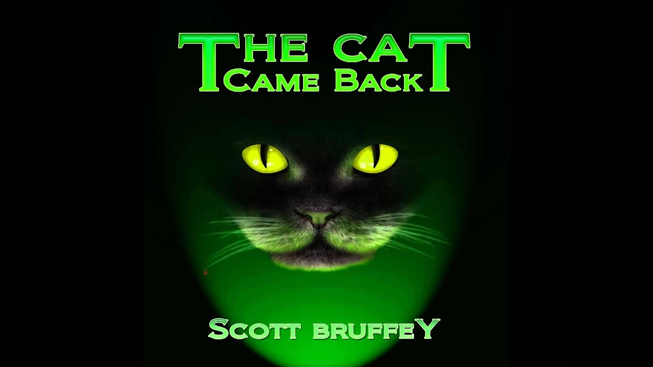 The Cat Came Back - Scott Bruffey