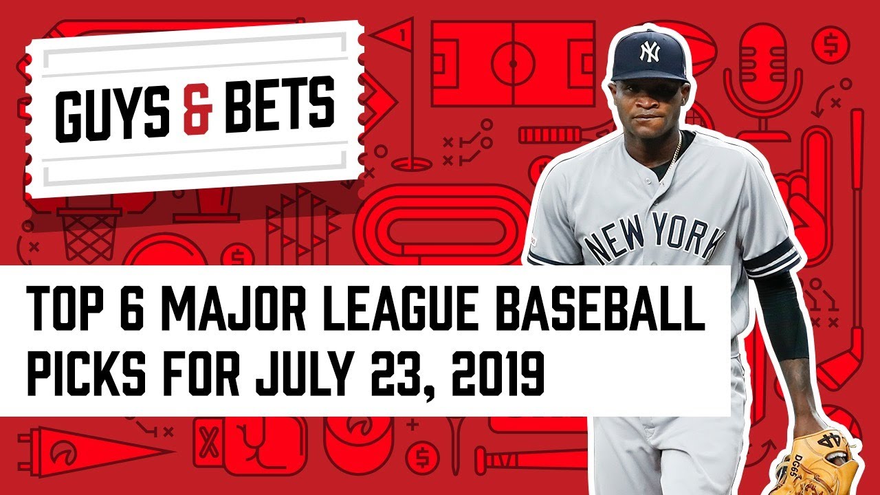 Guys & Bets: Top 6 Major League Baseball Picks