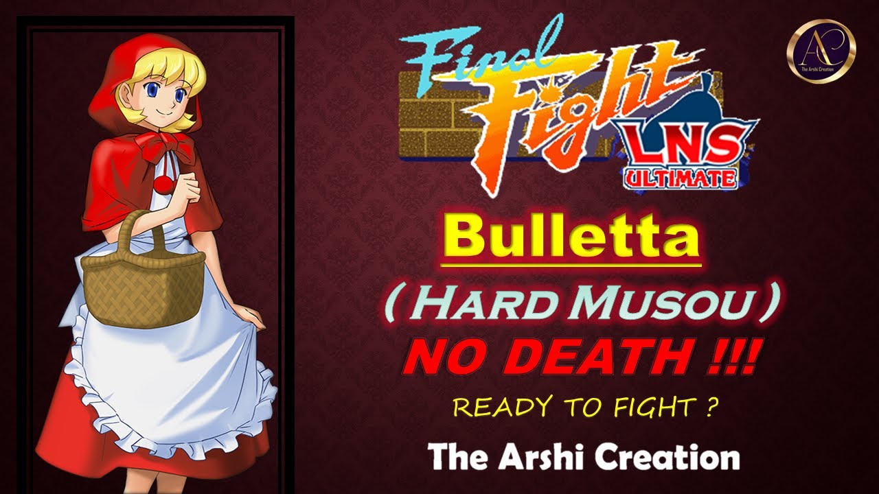 Final Fight LNS Ultimate V.04 (NO DEATH) Bulleta Hard Musou | Arcade & Capcom All Star Characters |