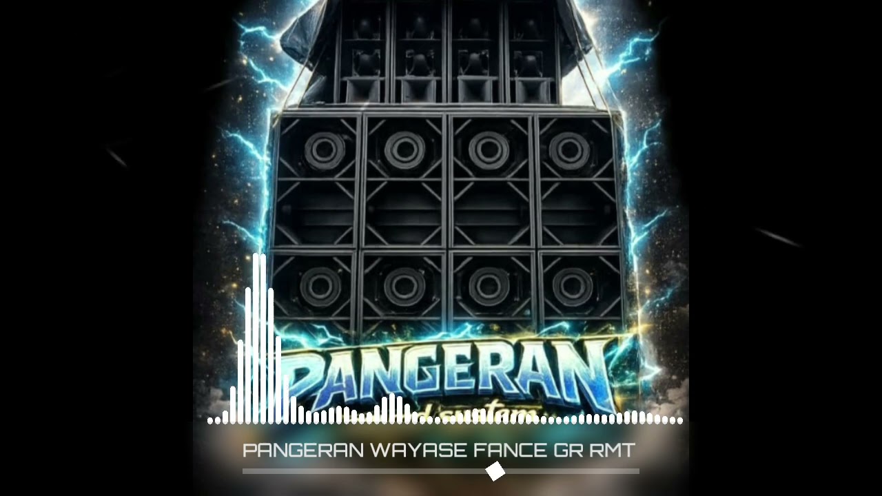 RMT WAYASE FANCE ( PANGERAN SOUND )