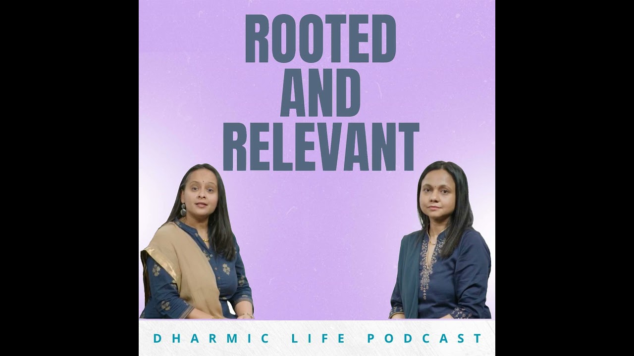 Dharmic Life - Rooted and Relevant