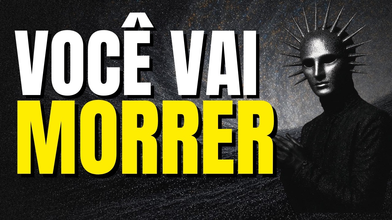 É assim que você vai morrer