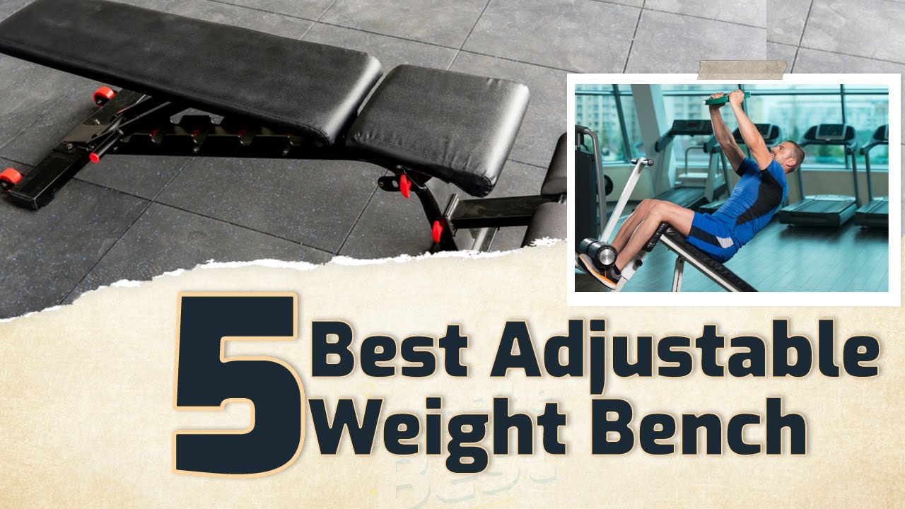 5 Best Adjustable Weight Bench