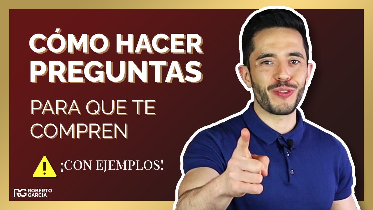 CÓMO HACER PREGUNTAS 🔔 para Obtener Información de un cliente y Ganarse su CONFIANZA - VENTA EN FRIO