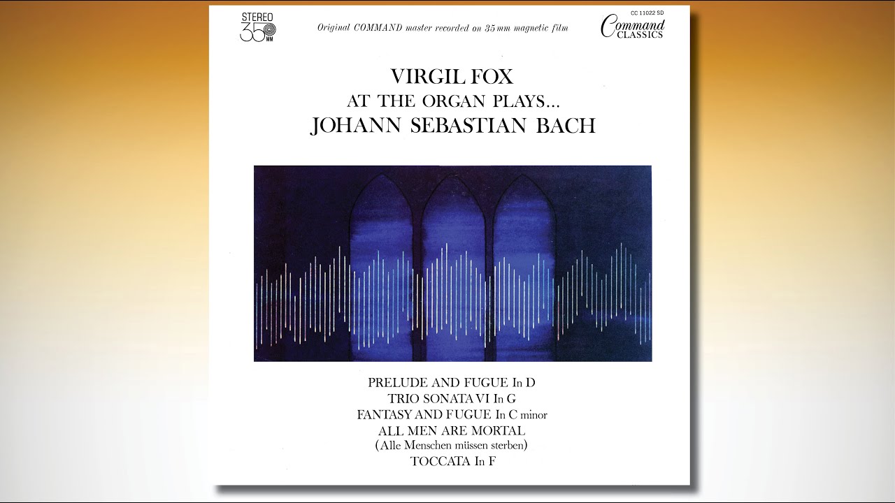 VIRGIL FOX at the massive Riverside Church Organ plays JOHANN SEBASTIAN BACH