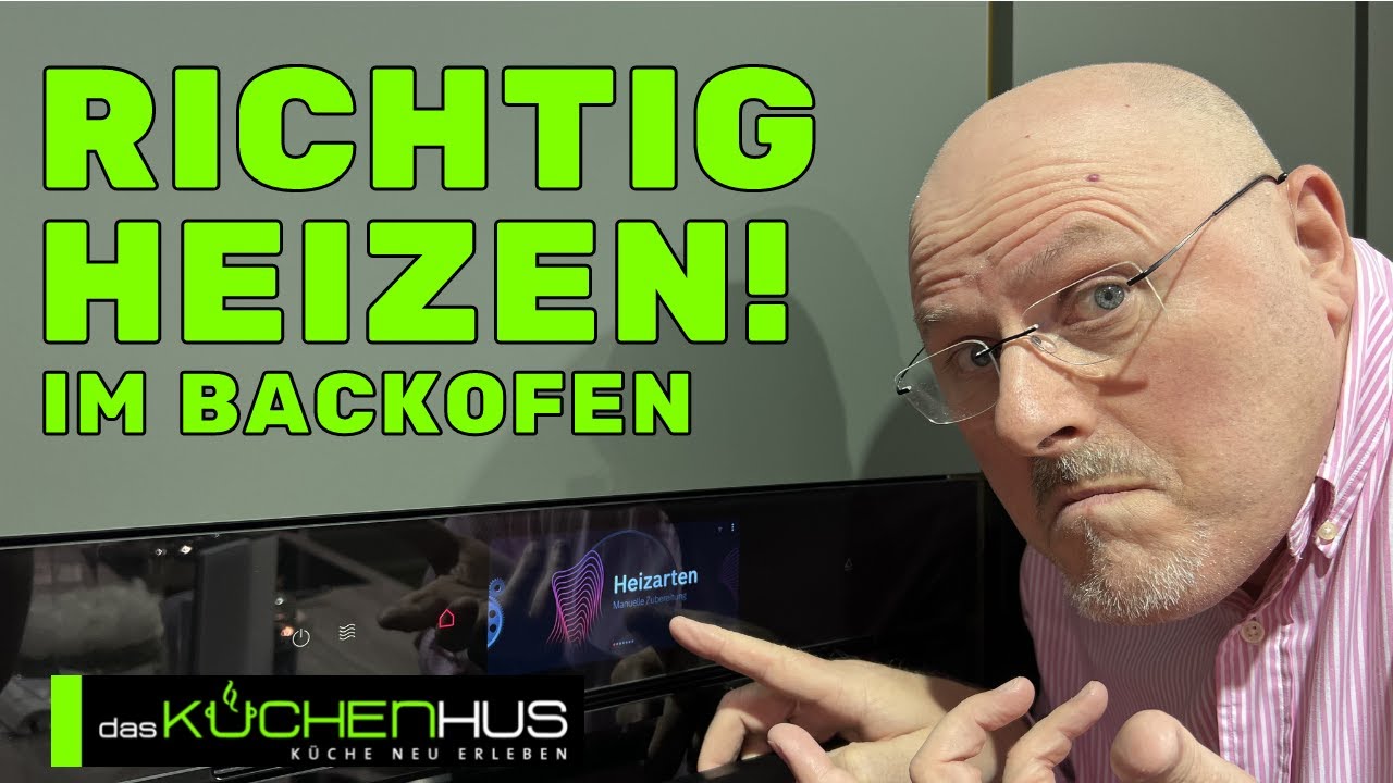Heizarten im Backofen! / Bosch / Gaggenau / Miele / Neff - das Küchen ABC - „H“