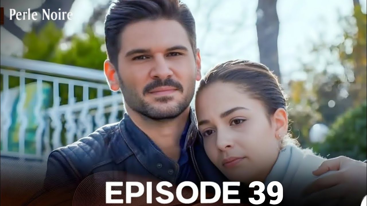 Perle Noire &Eacute;pisode 39 (Doublage en Fran&ccedil;ais)-Full Commentary and Analaysis 