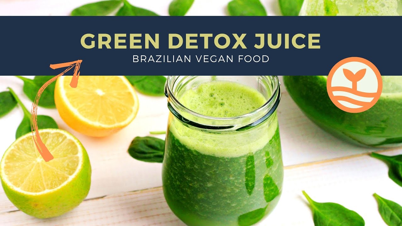 Green detox juice with brazilian ingredients | Brazilian Vegan Food