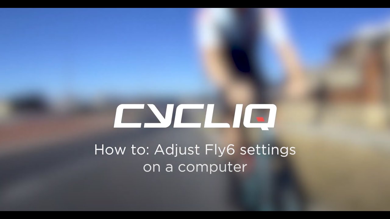 How to: Adjust your Fly6 CE settings via desktop and the CycliqPlus App