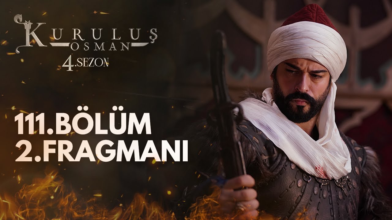 Kuruluş Osman 111.B&ouml;l&uuml;m 2.Fragmanı