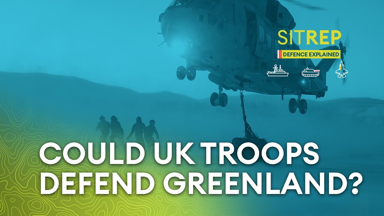 Could UK troops defend Greenland and does it even need defending? | Sitrep podcast
