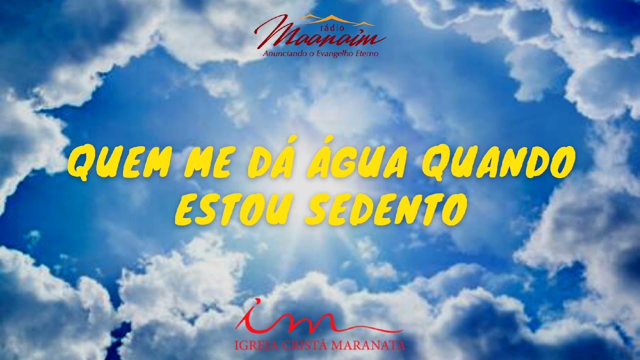 QUEM ME DÁ ÁGUA QUANDO ESTOU SEDENTO - ICM