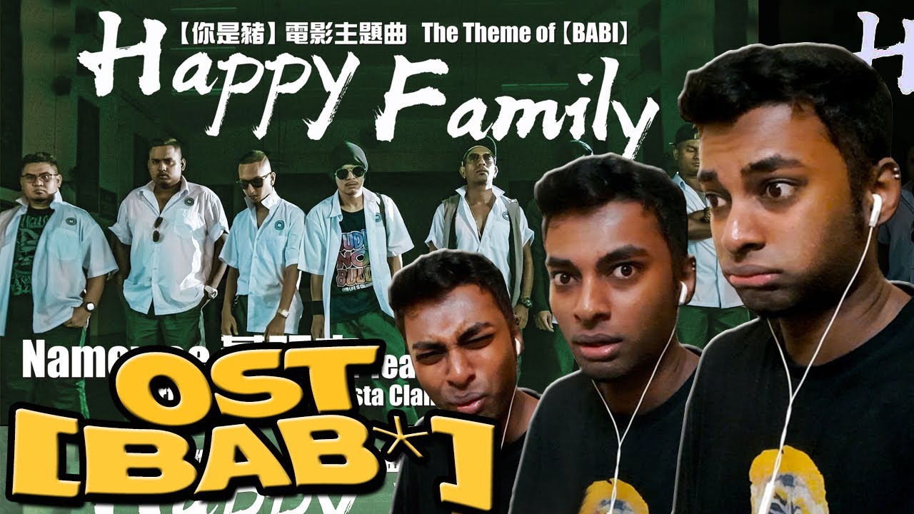 WOW!!! || Namewee 黃明志【BABI】Movie OST【Happy Family】Ft. 5forty2 & The Real Masta Clan [REACTION!!!]