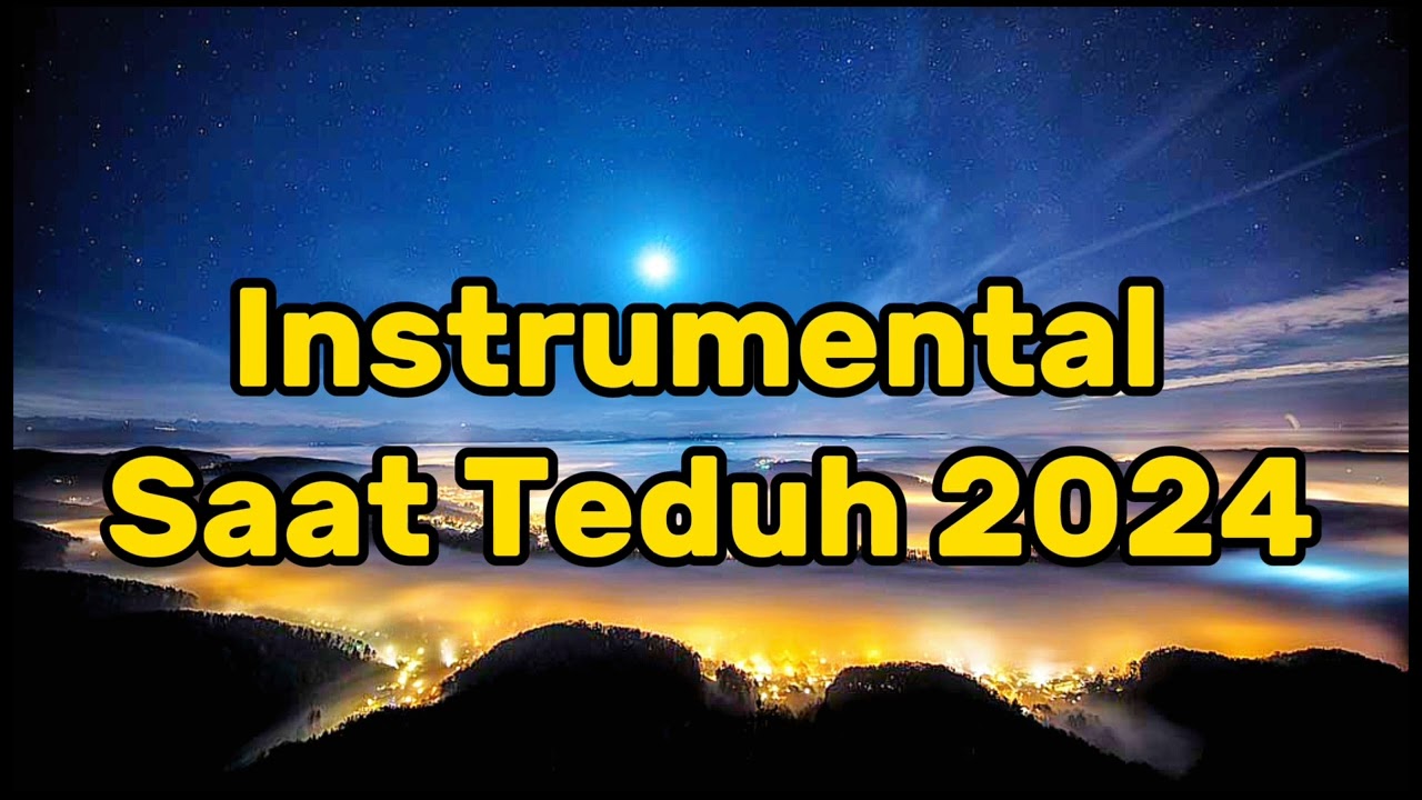 INSTRUMENT SAAT TEDUH 2024