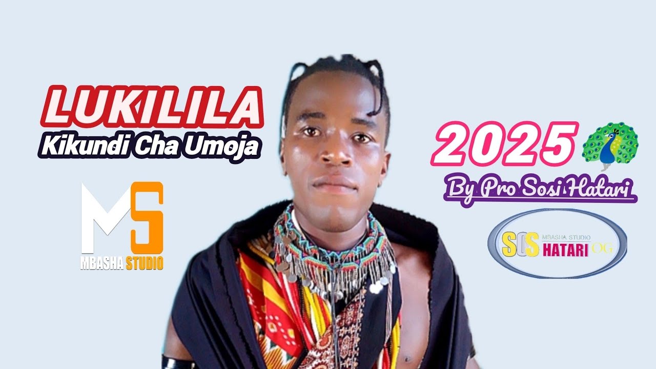 LUKILILA_-_KIKUNDI CHA UMOJA-=MBASHA-STUDIO 2025