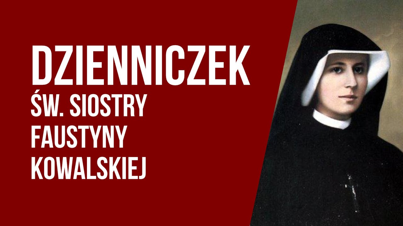 Dzienniczek świętej Siostry Faustyny Kowalskiej 154-161