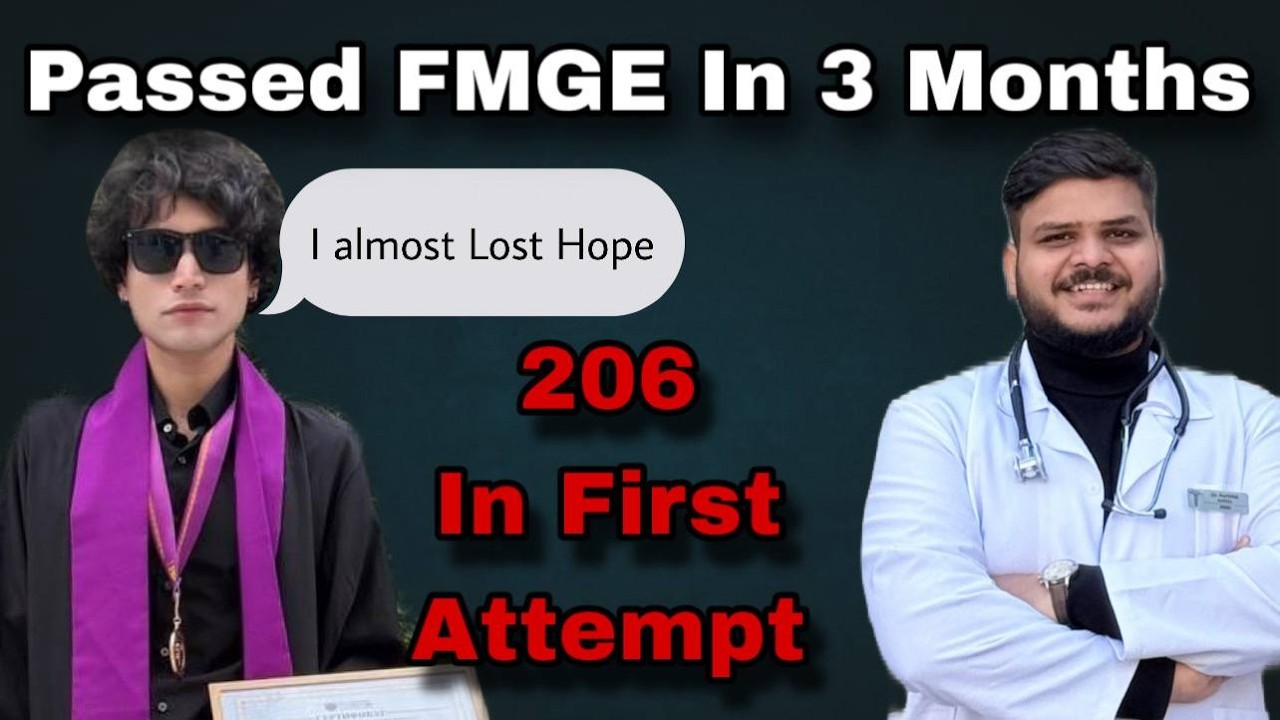 Passed FMGE in 3 months | Almost Lost Hope | From Zero to Hero | Must Watch
