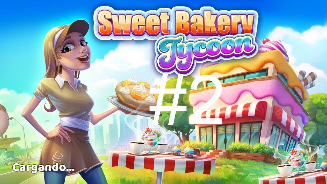 Bienvenidos al mundo de Sweet Bakery Tycoon  Nivel 11 al  15
