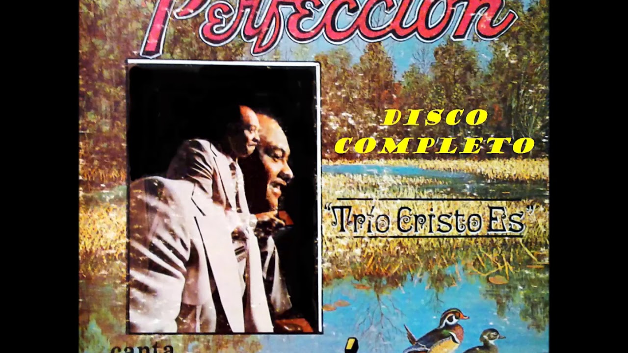 MICKEY RODRIGUEZ CON EL TRIO CRISTO ES (PERFECCION) DISCO COMPLETO