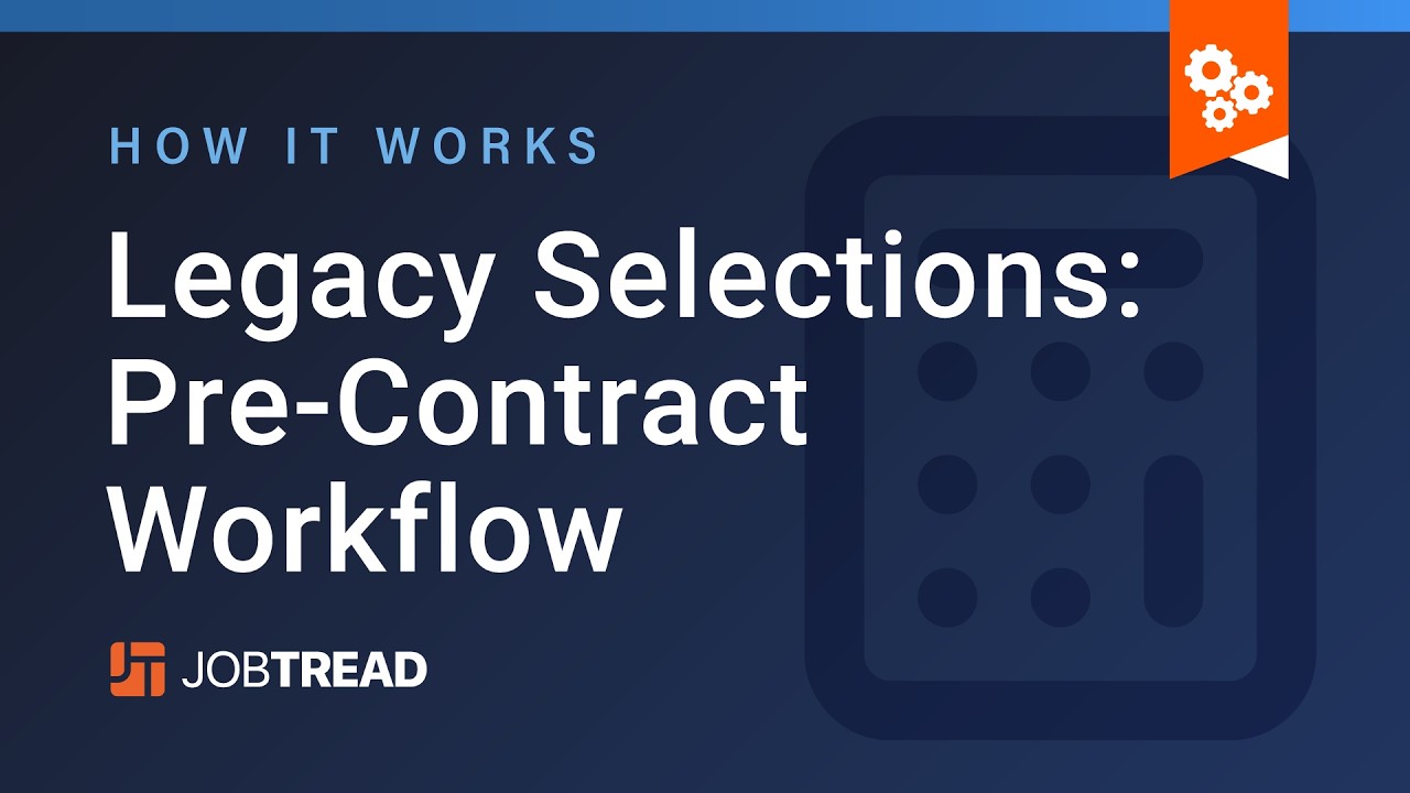 Legacy Selections: Pre-Contract Selections